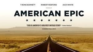 American Epic: driedelige serie en film over Roots-muziek
